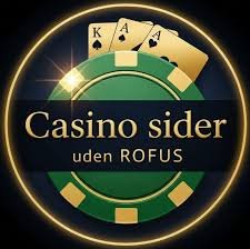 Bedste Casino Uden Rofus - Spil Uden Begrænsninger
